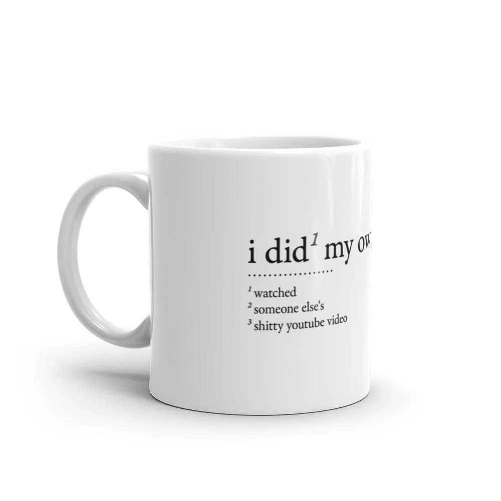 I did my own research - Mug