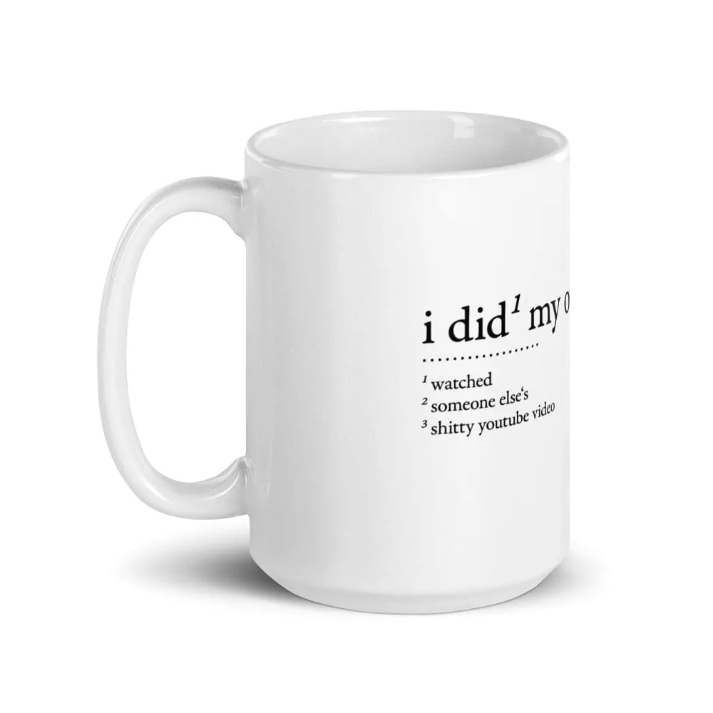 I did my own research - Mug