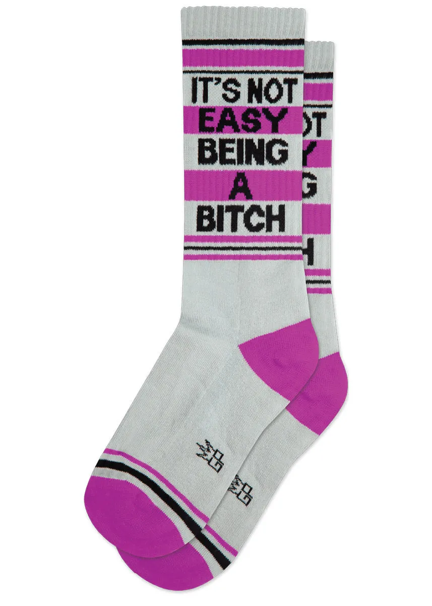 It's Not Easy Being a Bitch Socks