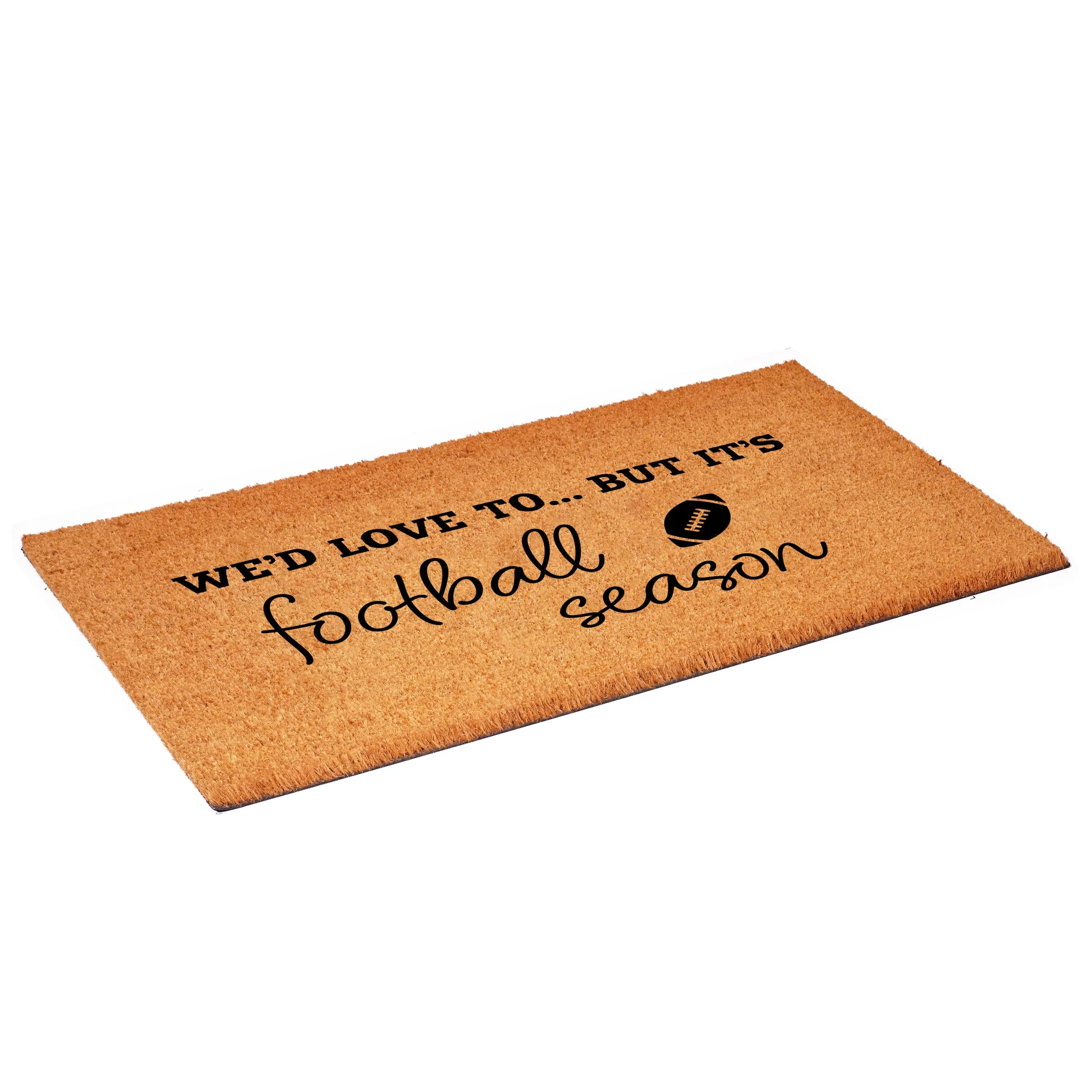 We'd love to.. But it's Football Season Doormat